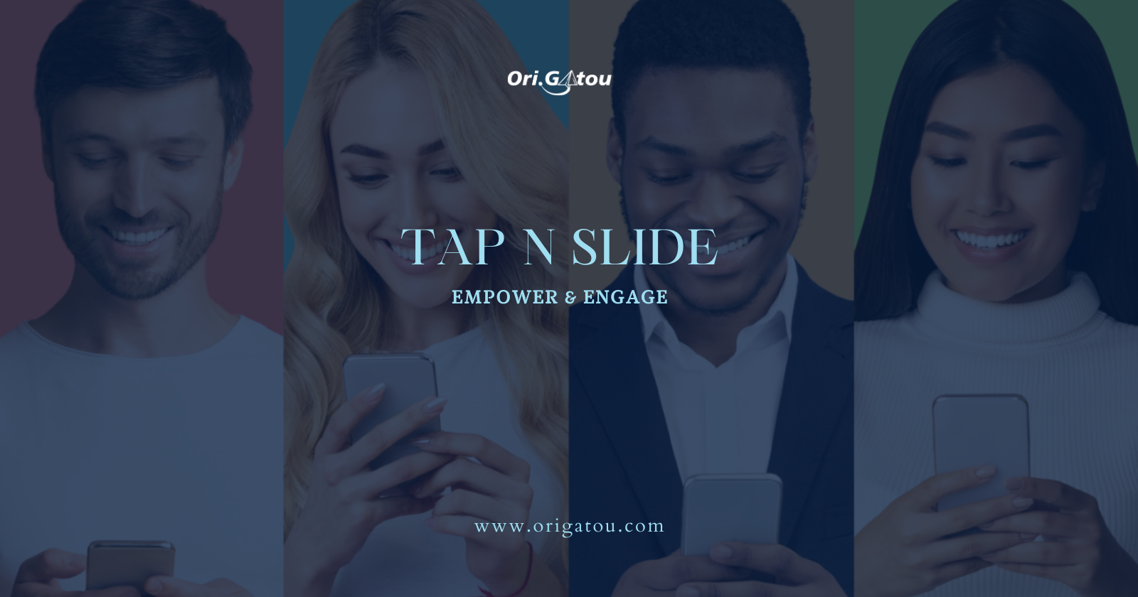 Empower Your Business, Engage Your Customers: Ori.Gatou's Tap N Slide Campaign cover image