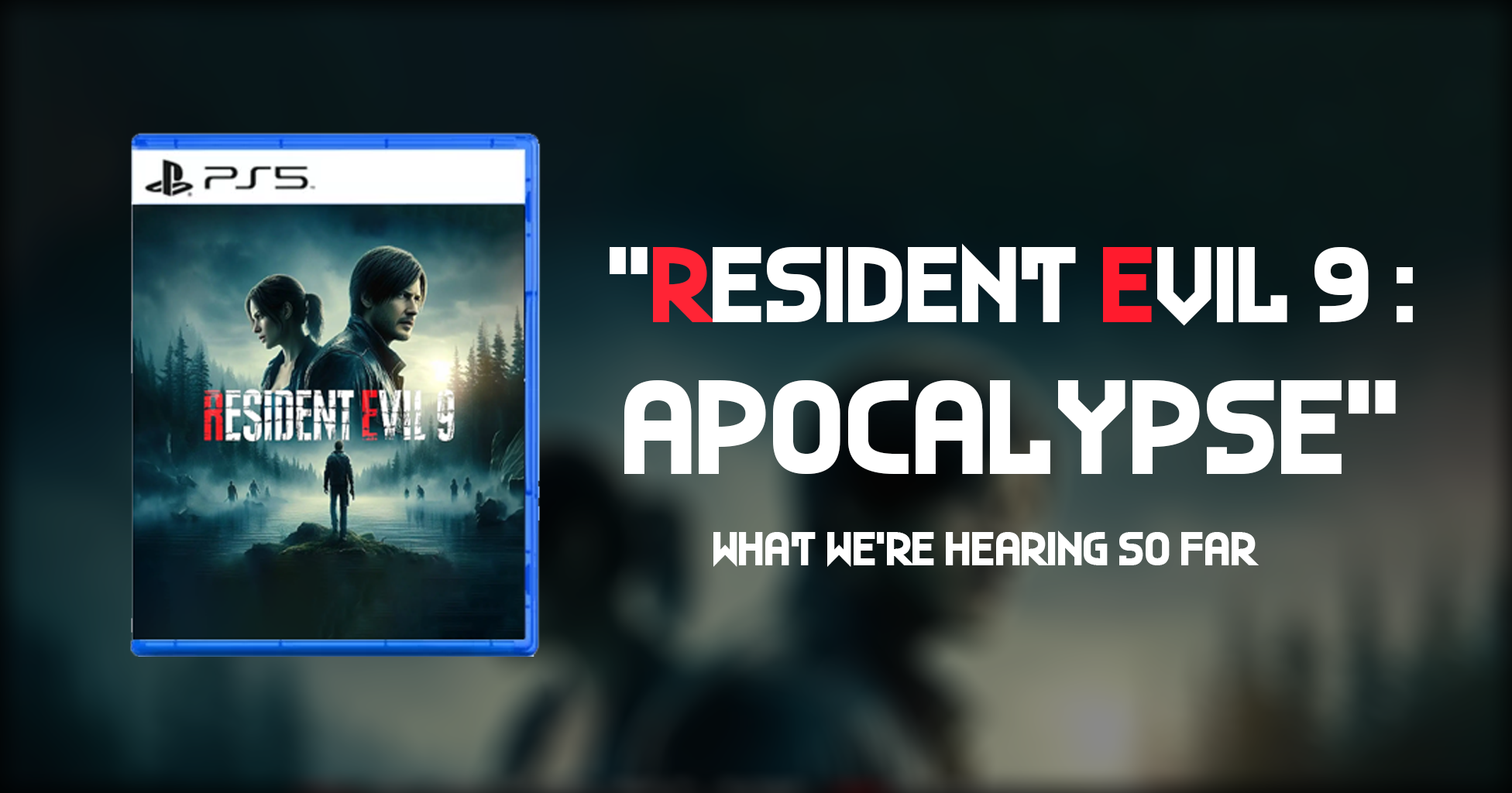 Resident Evil 9: Apocalypse – A Fan's Insight into Rumors and Expectations