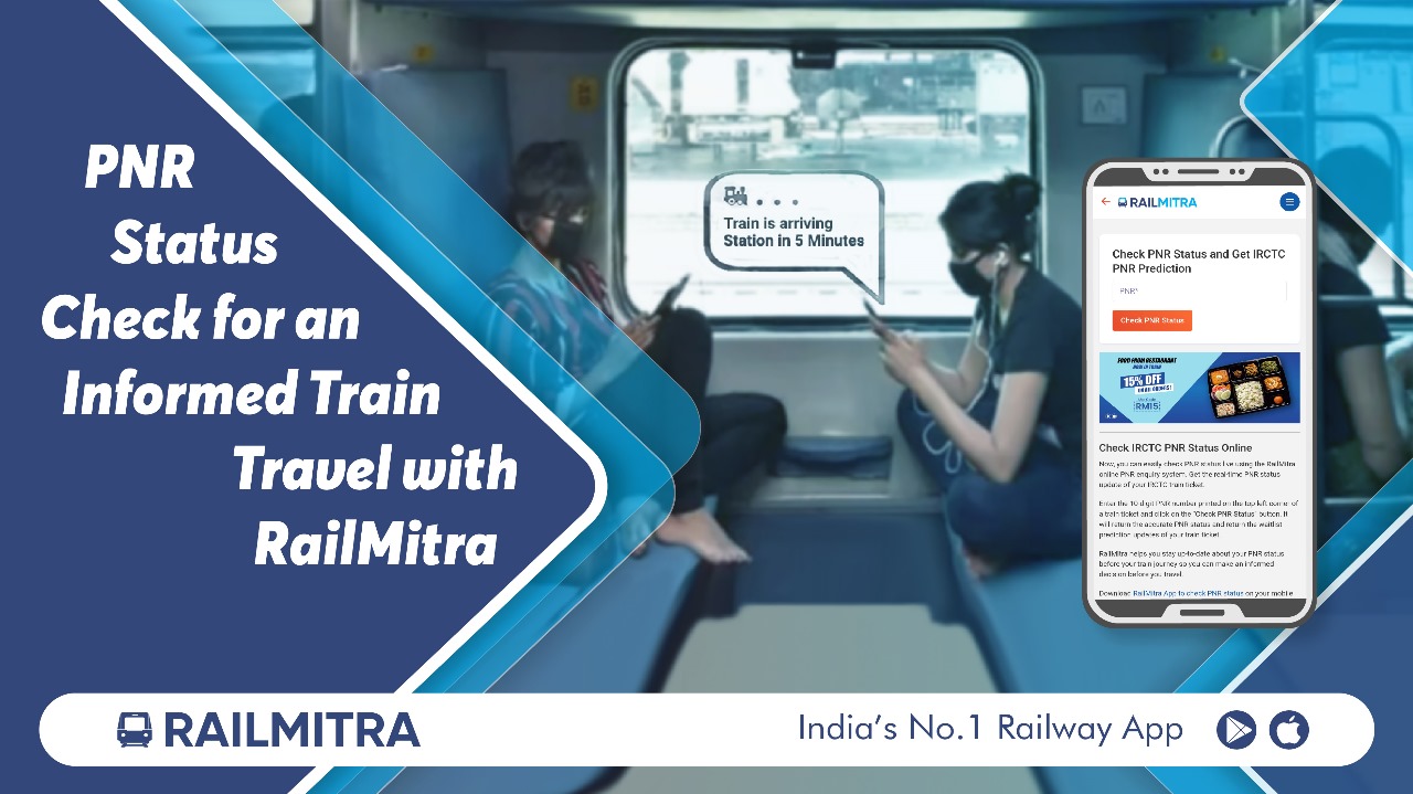 PNR Status Check for an Informed Train Travel with RailMitra