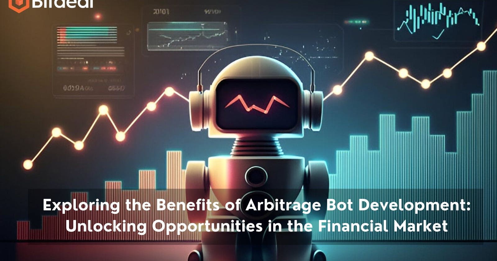 Exploring the Benefits of Arbitrage Bot Development: Unlocking Opportunities in the Financial Market