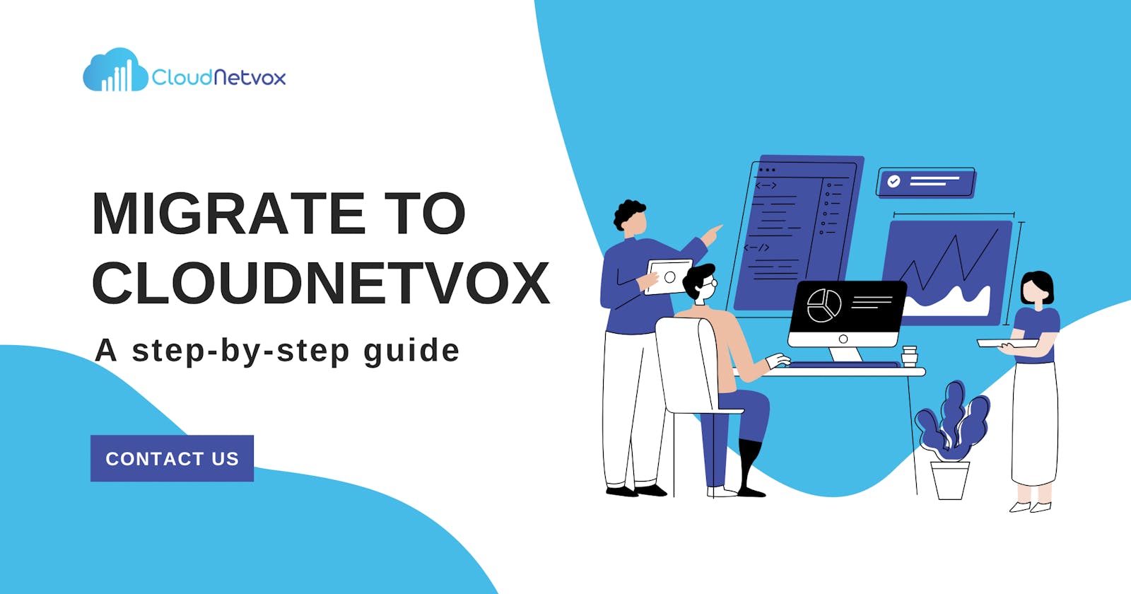 How to Migrate to Cloudnetvox: A Step-by-Step Guide.