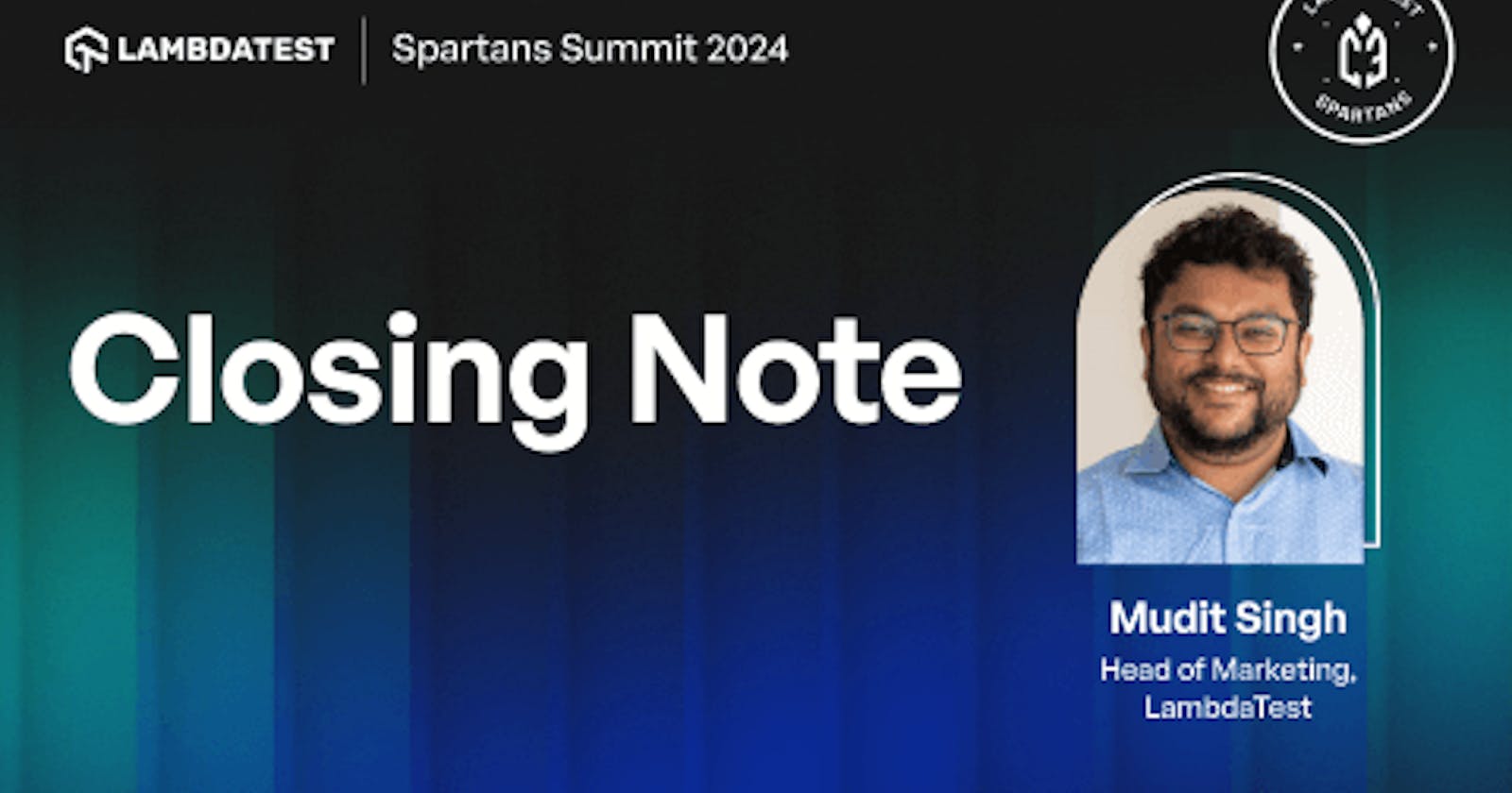Closing Note [Spartans Summit 2024]
