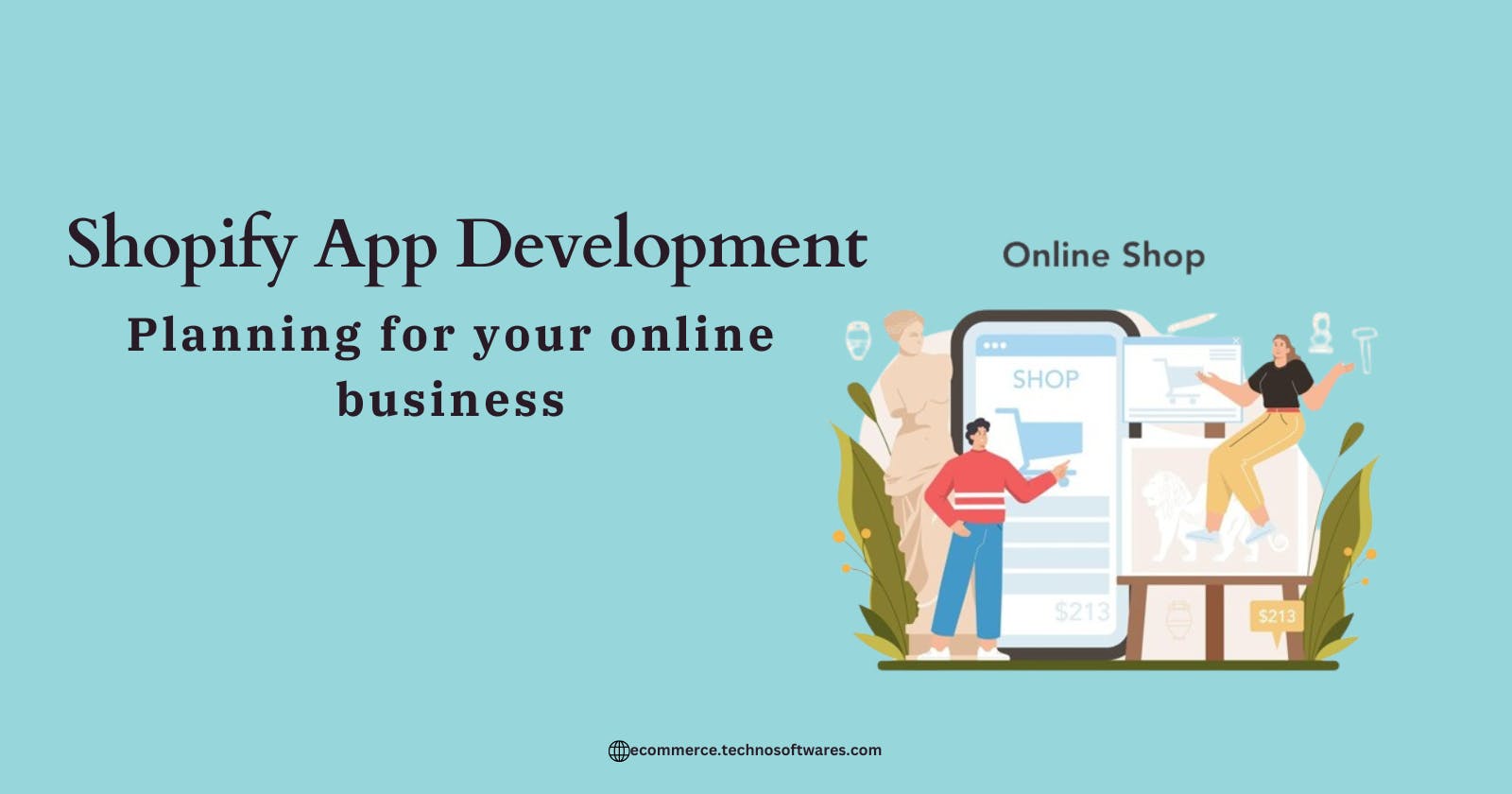 Shopify App Development – Planning for Your Online Business