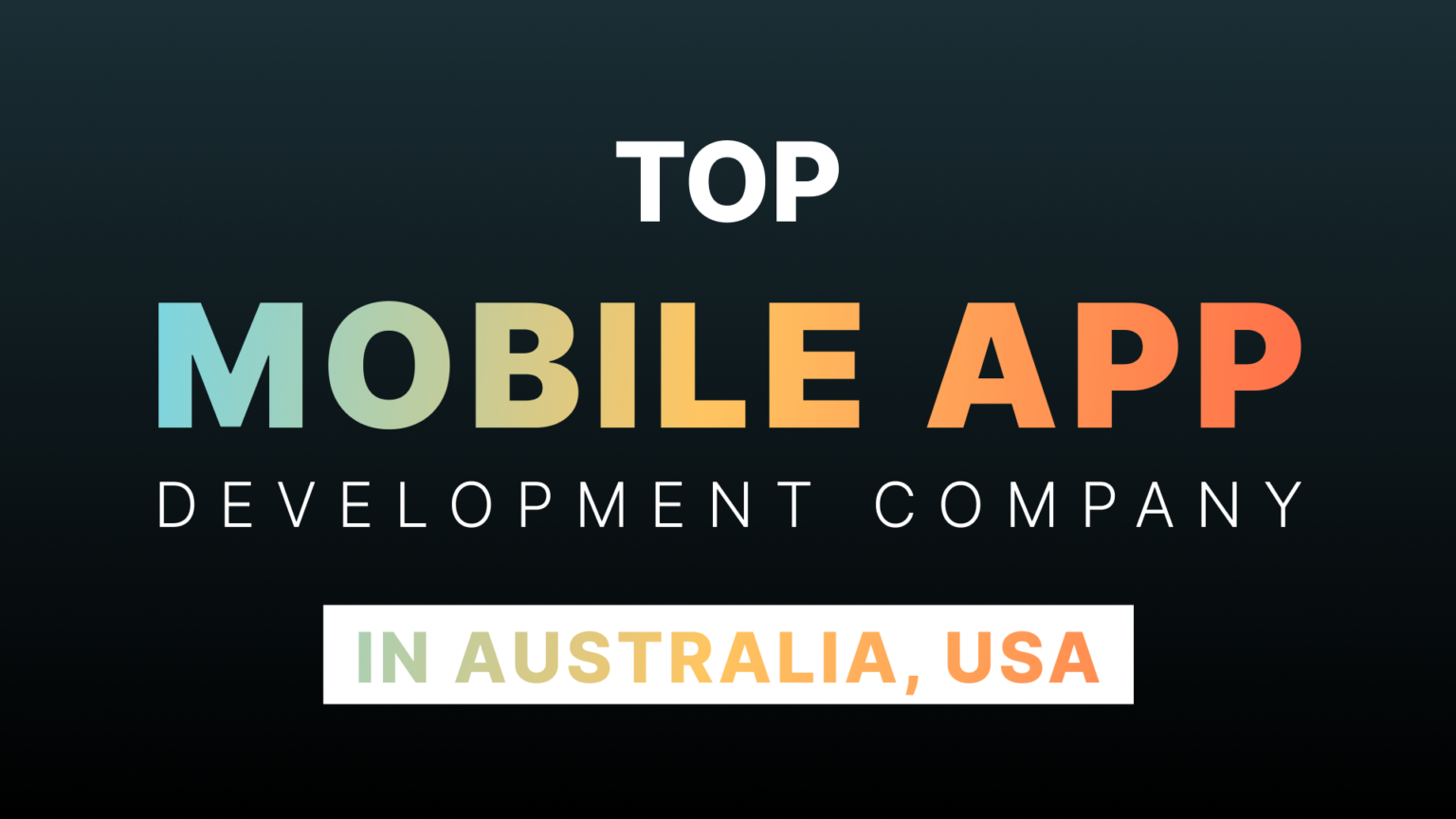 Top Mobile App Development Company in Australia, USA