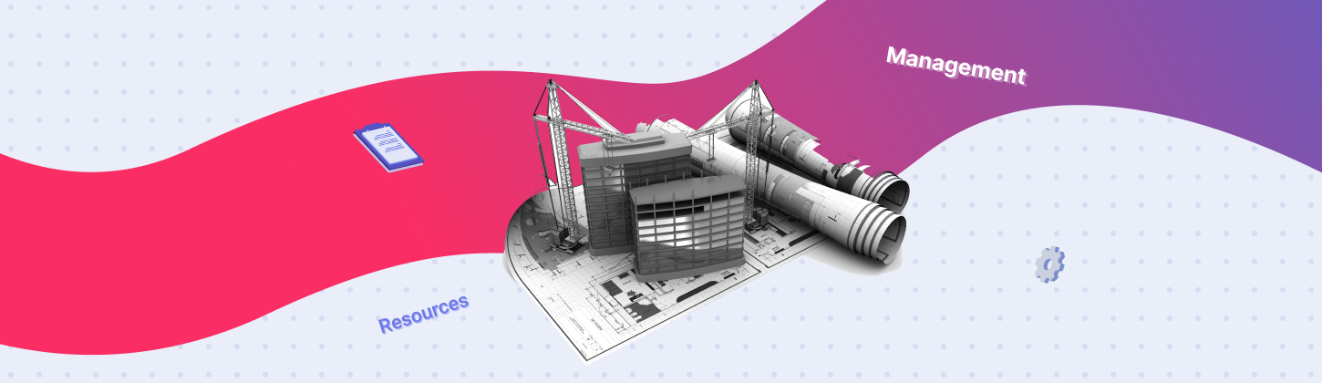 How to Finish a Construction Project on Time, Within the Budget, and not Run Out of Resources