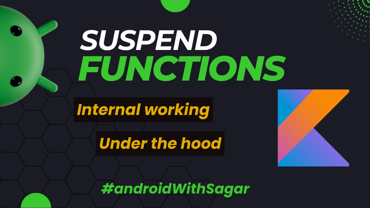 How Suspend Functions Work in Kotlin: Under the hood