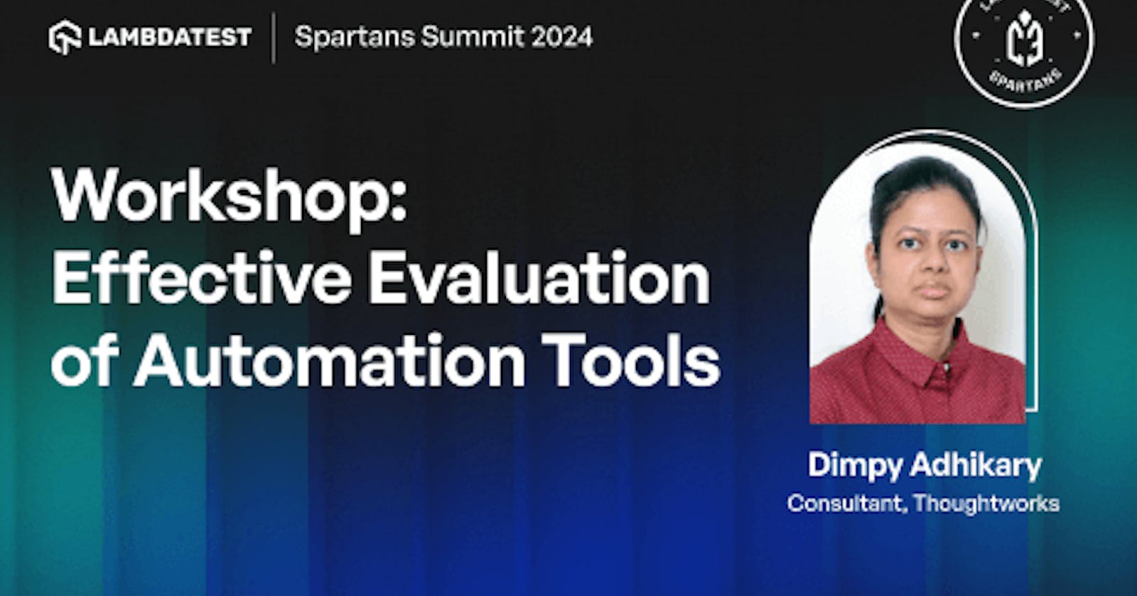 Workshop: Effective Evaluation of Automation Tools [Spartans Summit 2024]