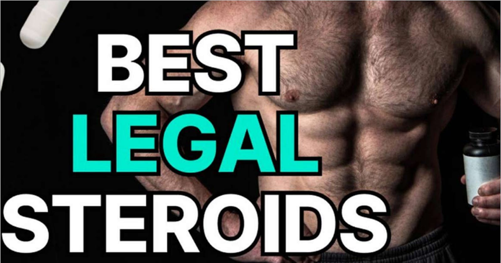 Best Legal Steroids - Best Legal & Natural Alternatives to Steroids for Bodybuilding & Muscle Growth?