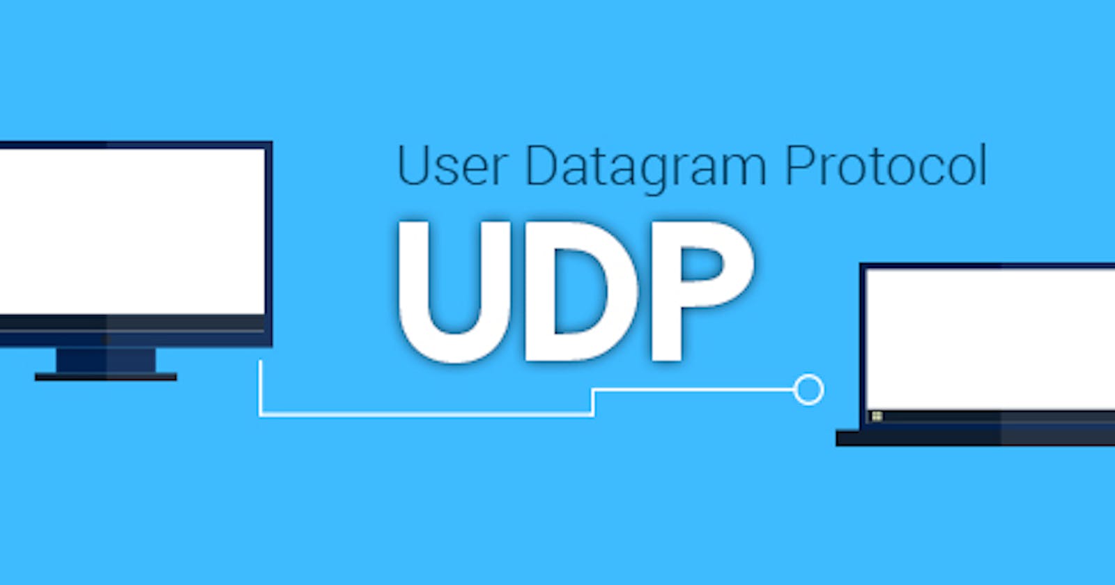 Understanding UDP (User Datagram Protocol)