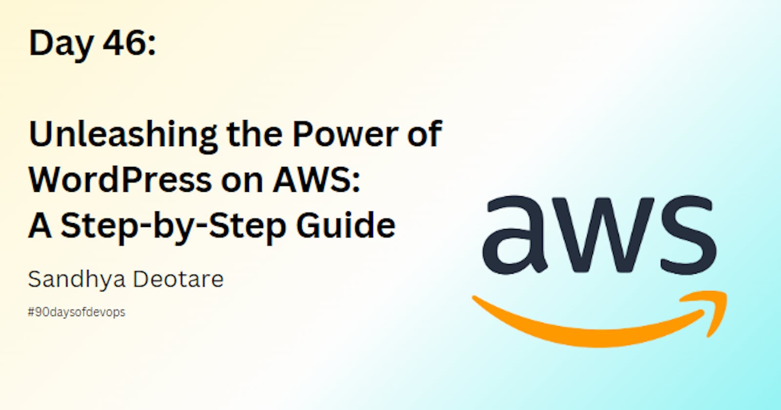 Unleashing the Power of WordPress on AWS: A Step-by-Step Guide
