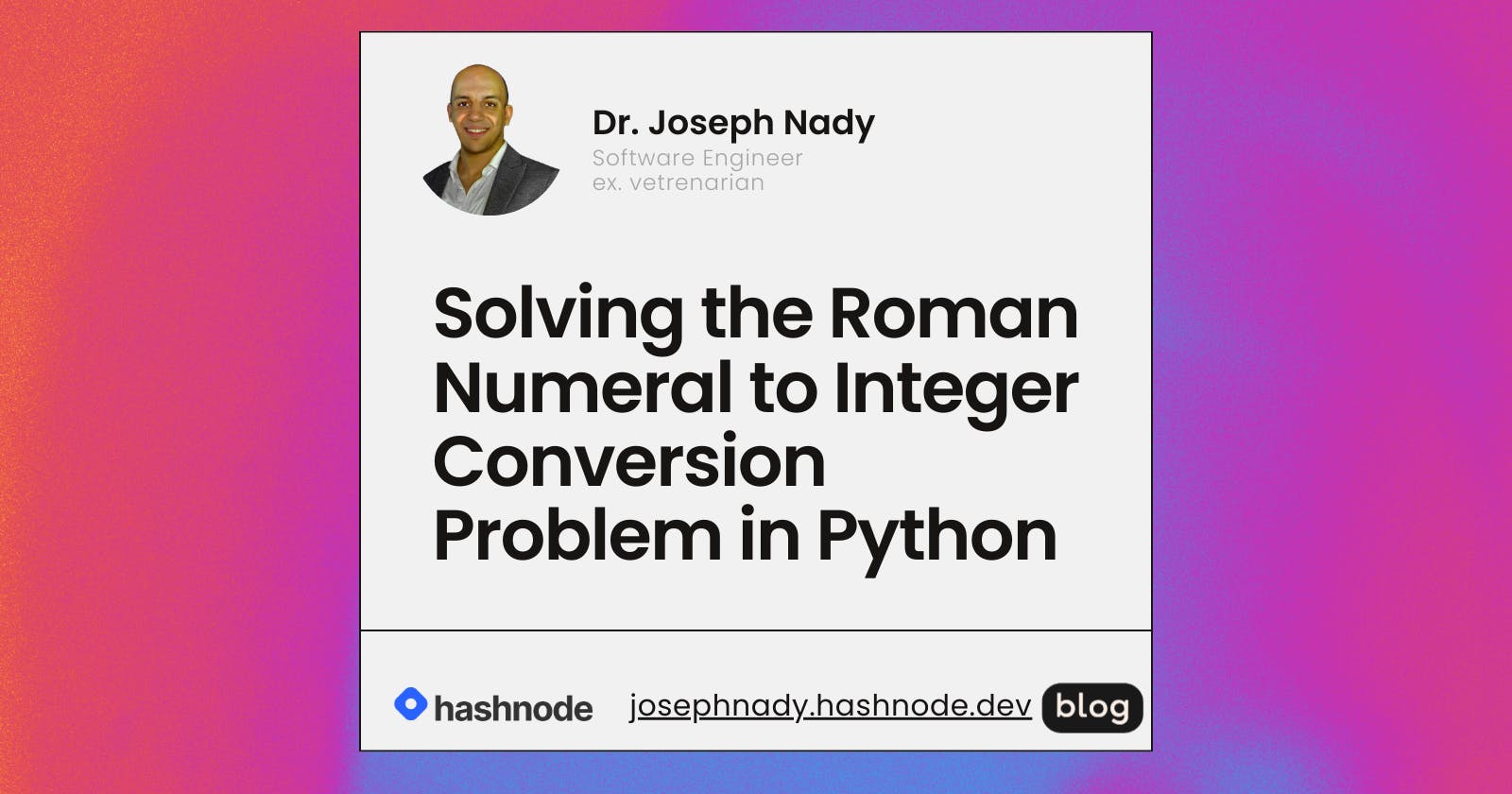 Solving the 🏛Roman Numeral to Integer Conversion Problem in ⚡Python