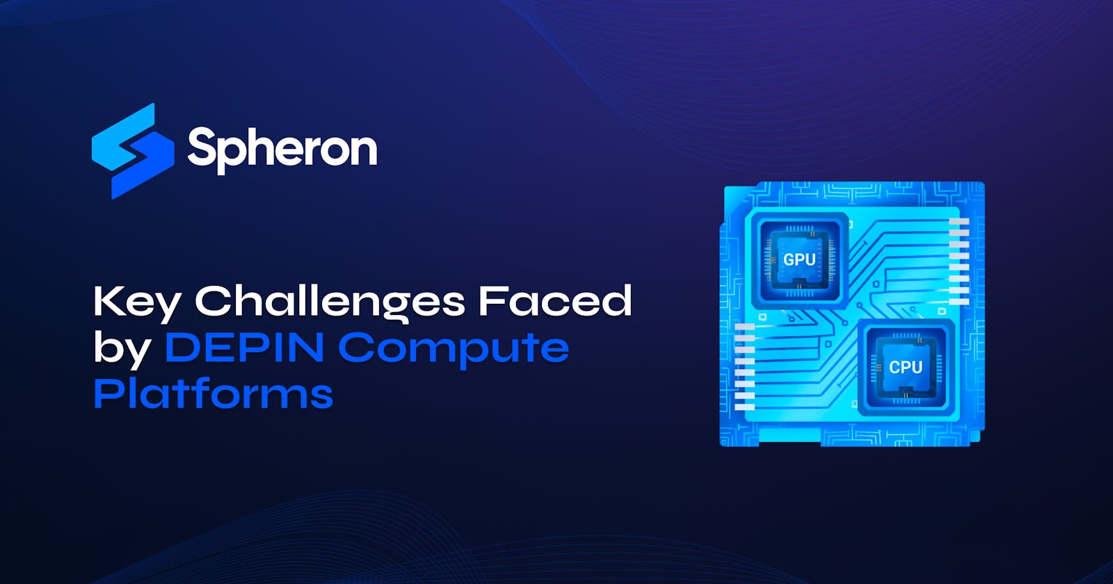 Key Challenges Faced by DEPIN Compute Platforms