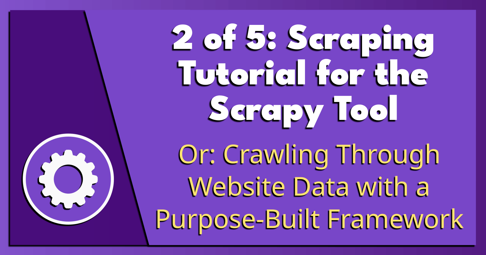 2 of 5: Scraping Tutorial for the Scrapy Tool.