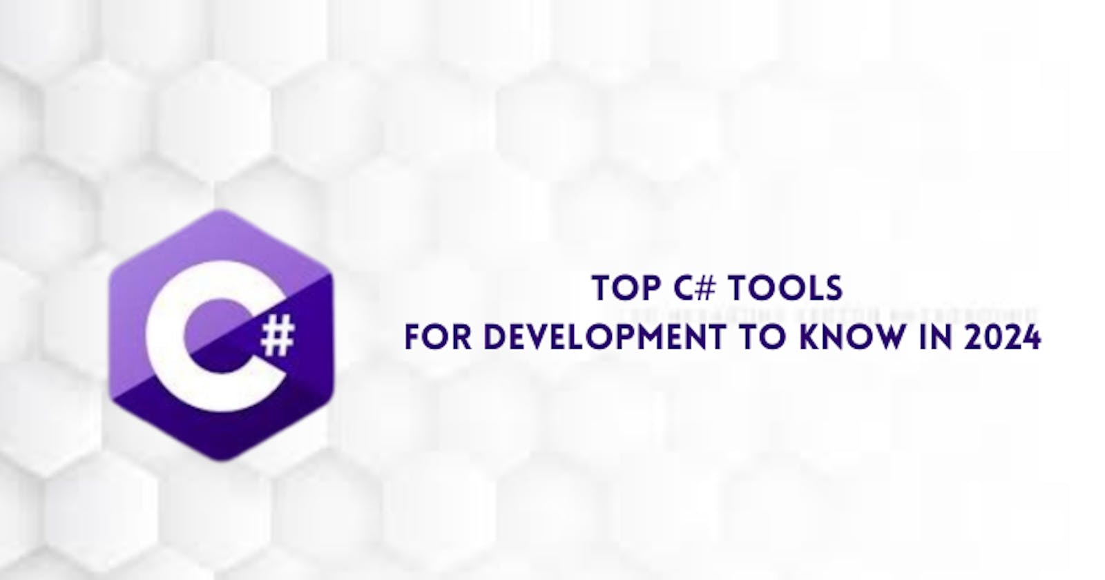 Top 8 tools for C# development in 2024