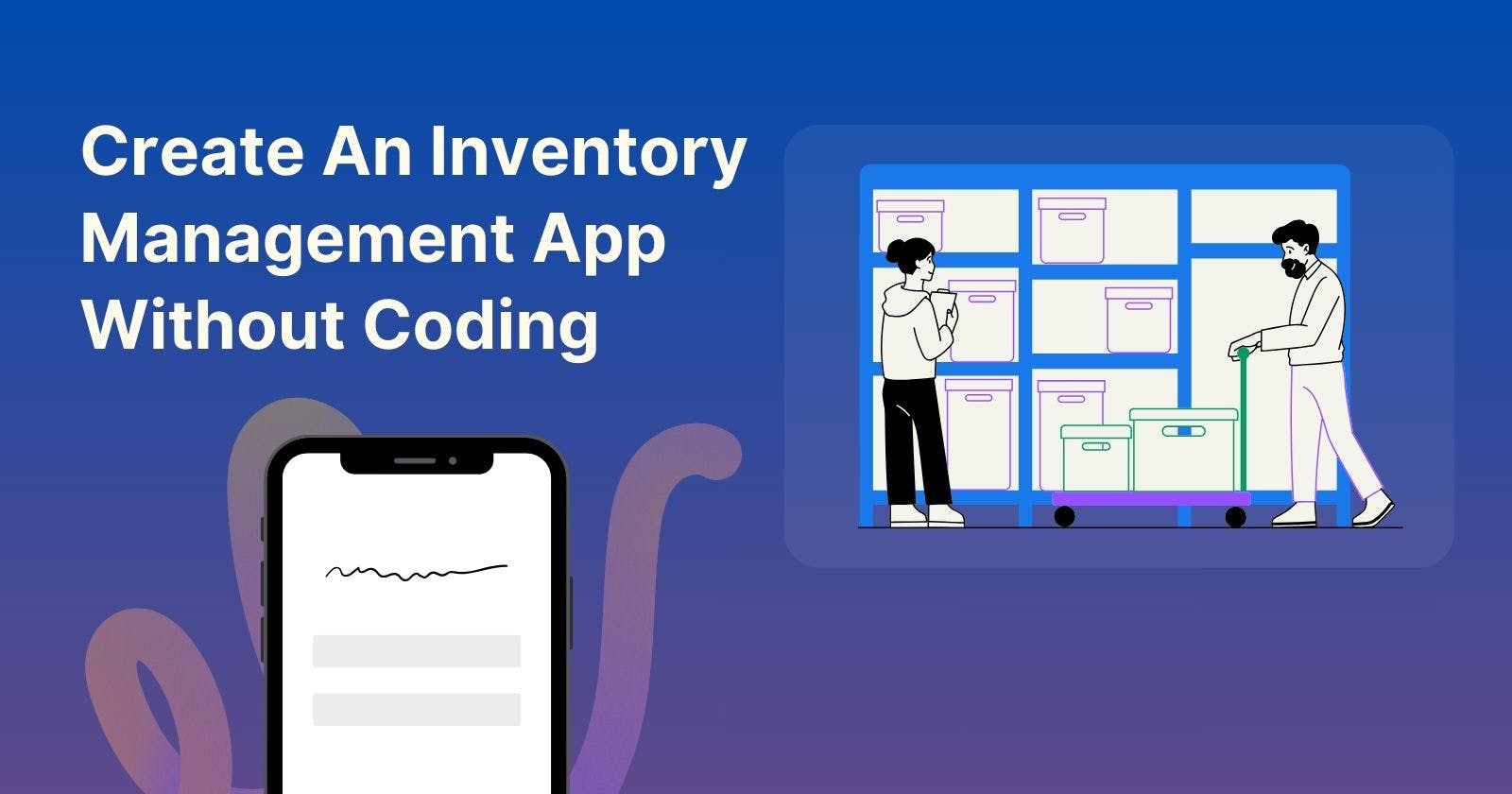 Create an Inventory Management App Without Coding