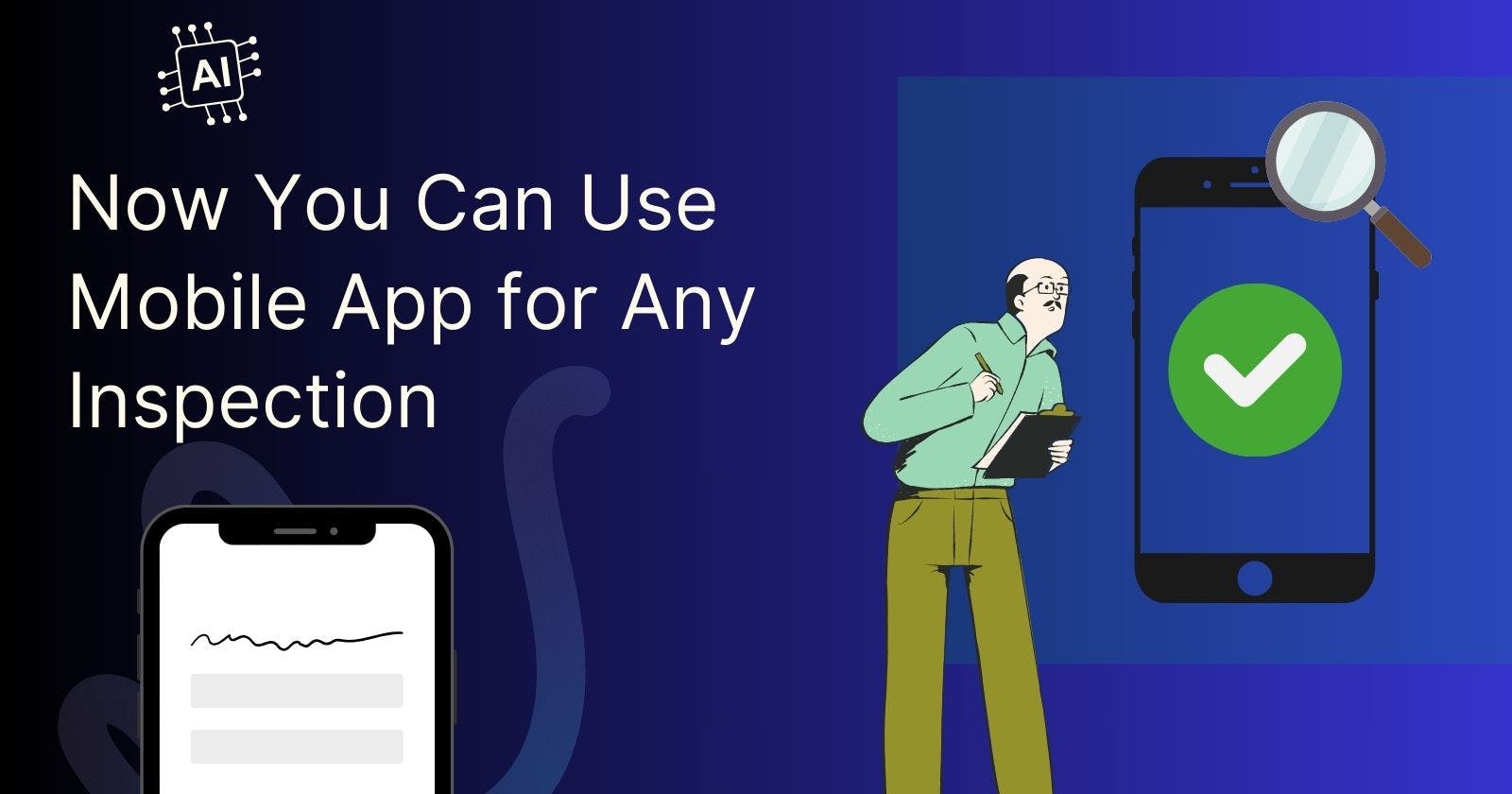 Have You Ever Considered a Mobile App for Your Inspections?