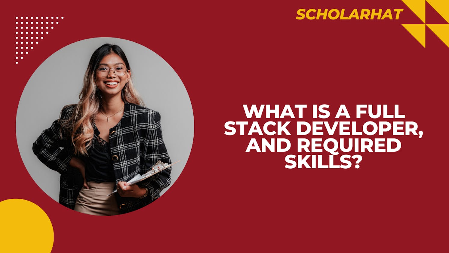 What Is a Full Stack Developer, and Required Skills?