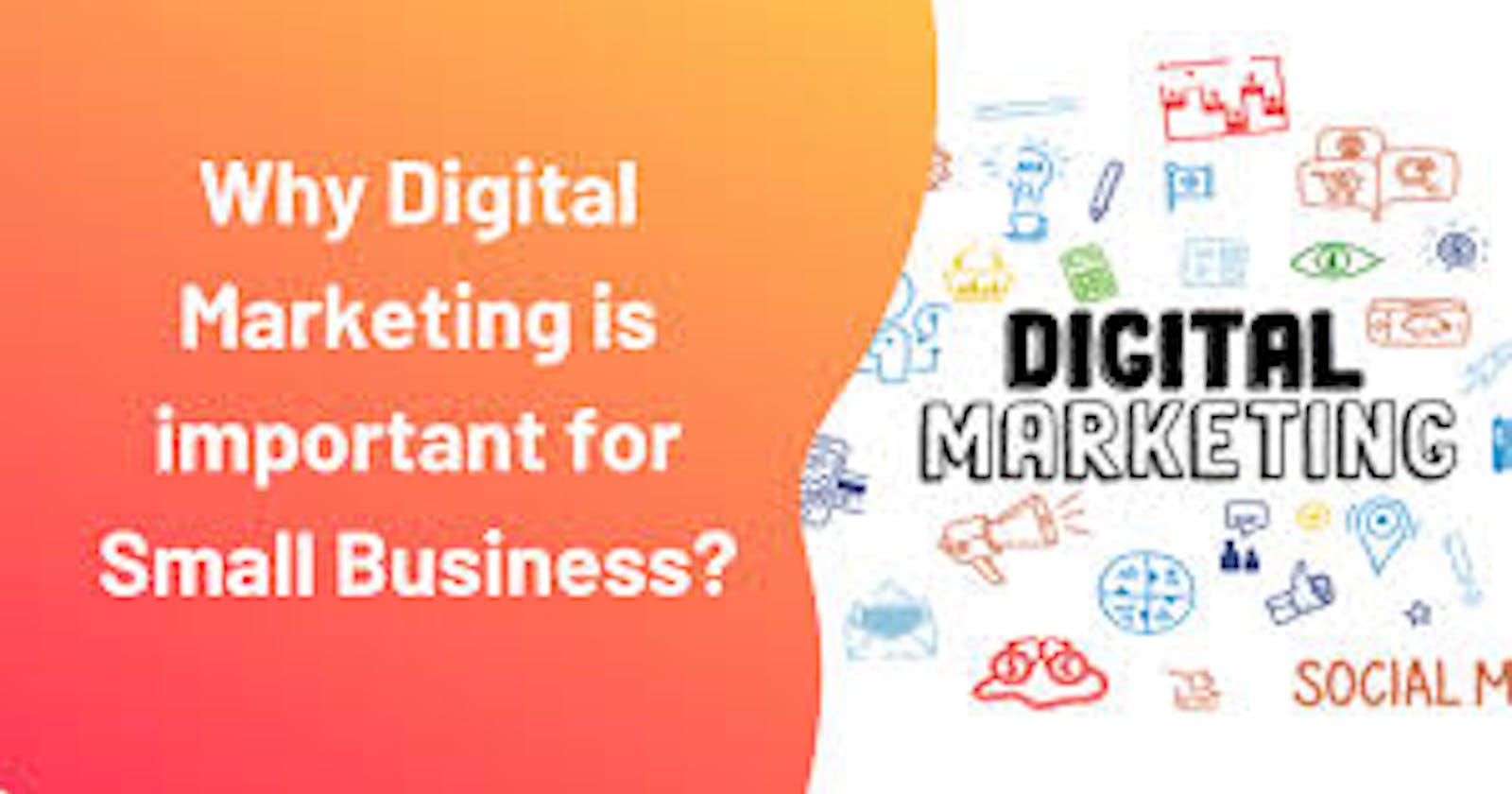 Why is Digital Marketing Important for Small Businesses?