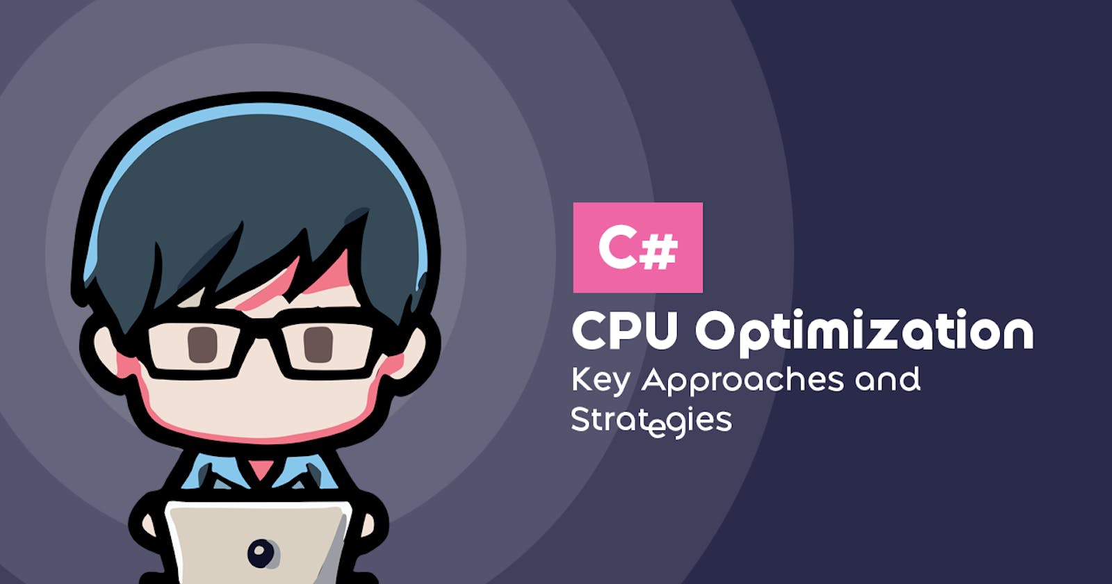 Optimizing CPU Load in C#: Key Approaches and Strategies