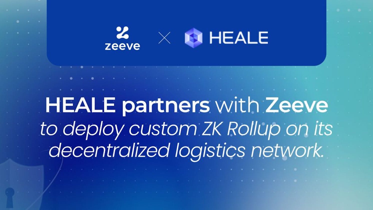 HEALE partners with Zeeve to deploy custom ZK Rollup on its decentralized logistics network