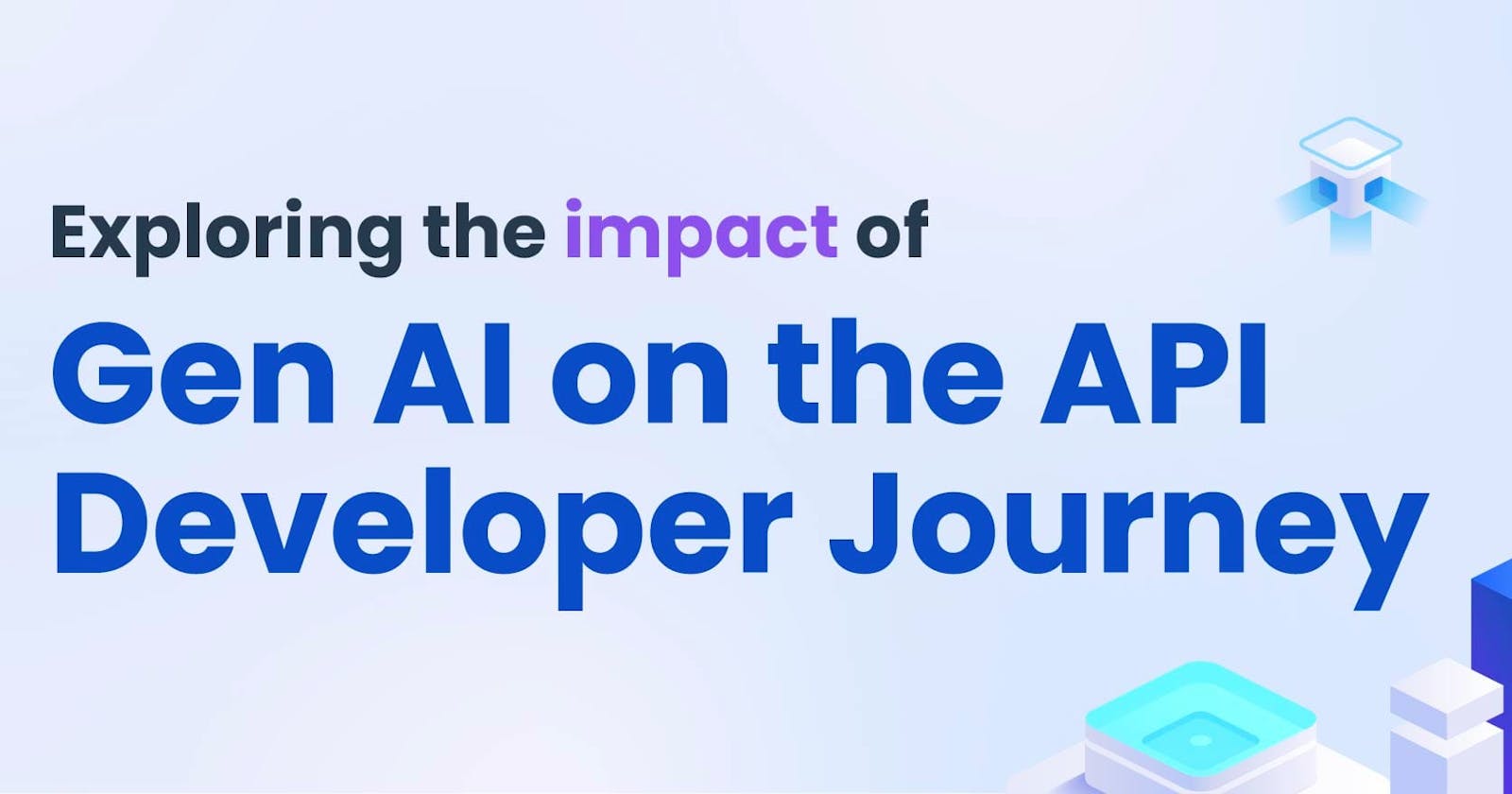 How Will Gen AI Transform API Developer Experience?