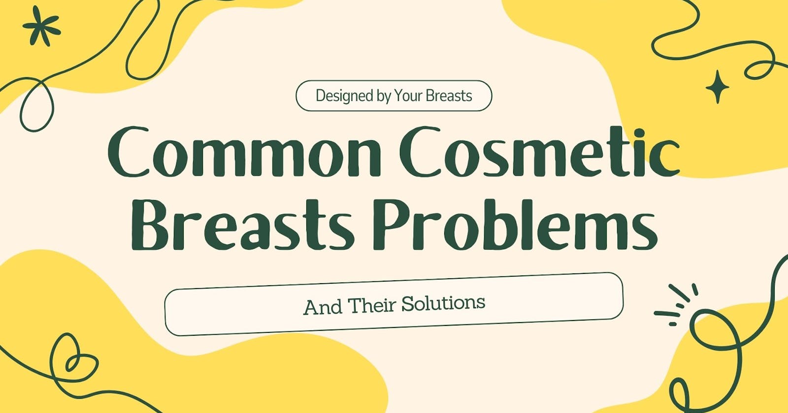 Common Cosmetic Breasts Problems