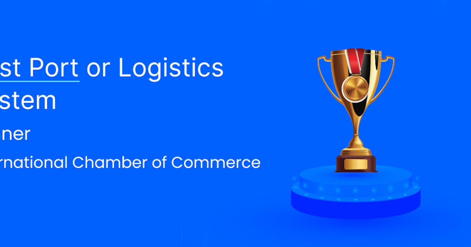 iCustoms Receives ICC Digital Trade Award for “Best Port or Logistics Systems