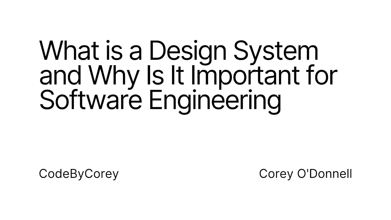What is a Design System and Why Is It Important for Software Engineering?