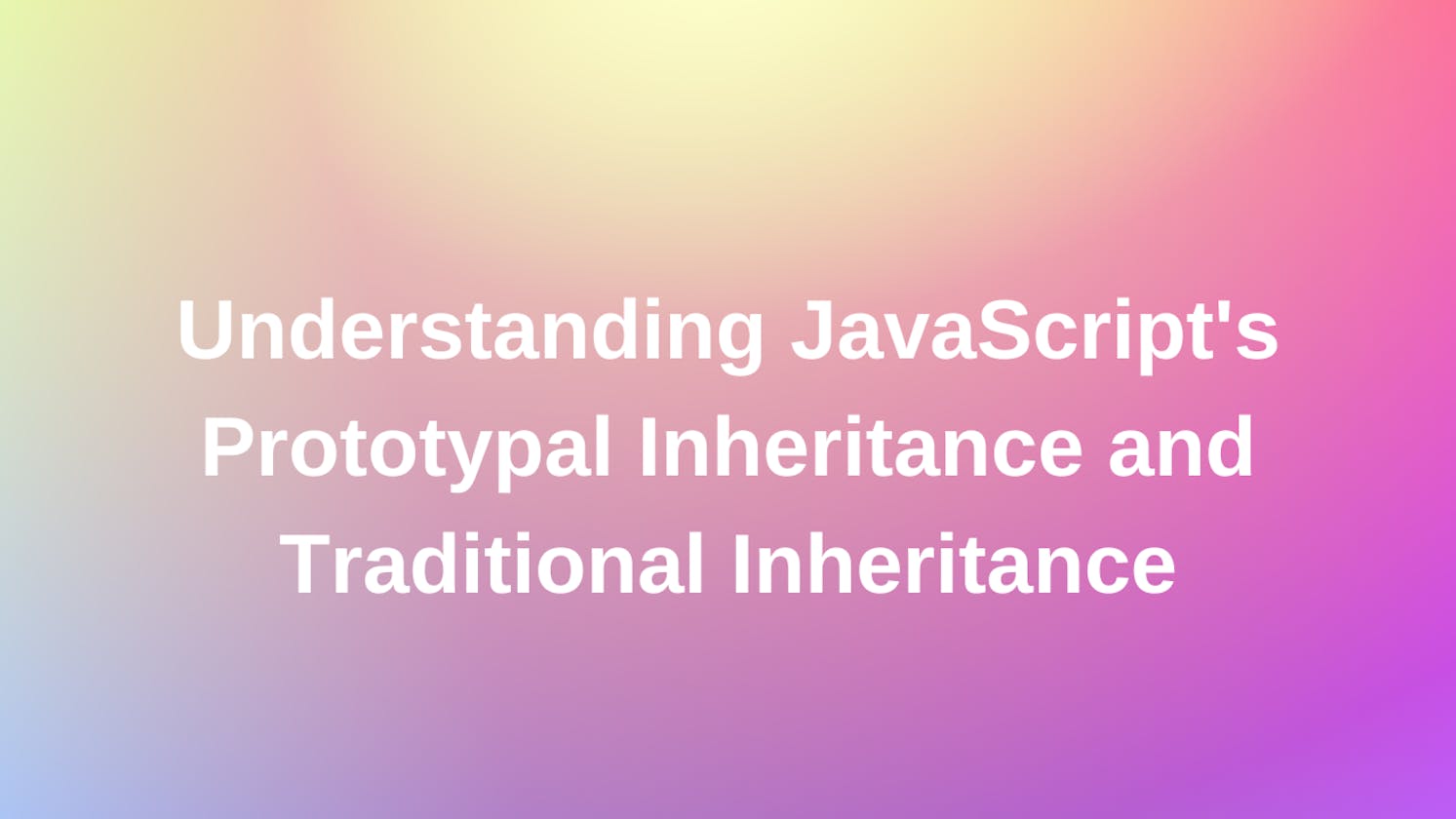 Difference between JavaScript's Prototypal Inheritance and Traditional Inheritance
