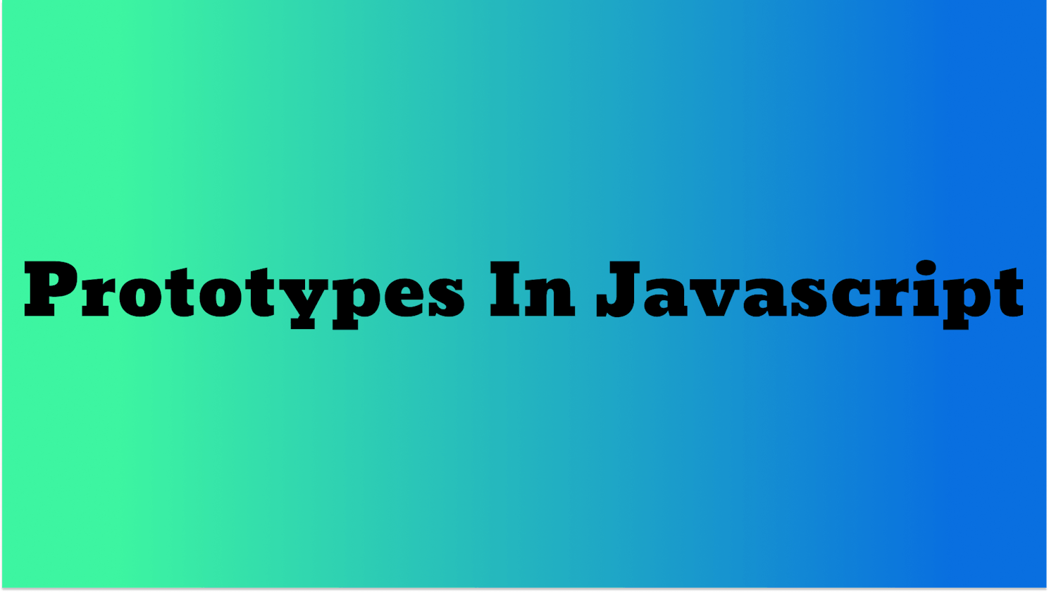Understanding Prototypes : The Core of JavaScript's Inheritance Model