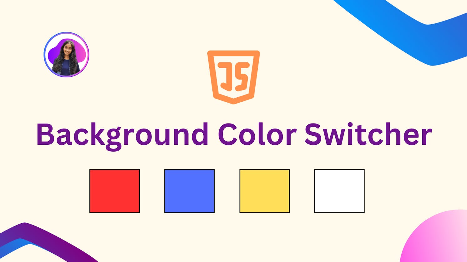 How To Make A Background Color Switcher Project Using JavaScript?