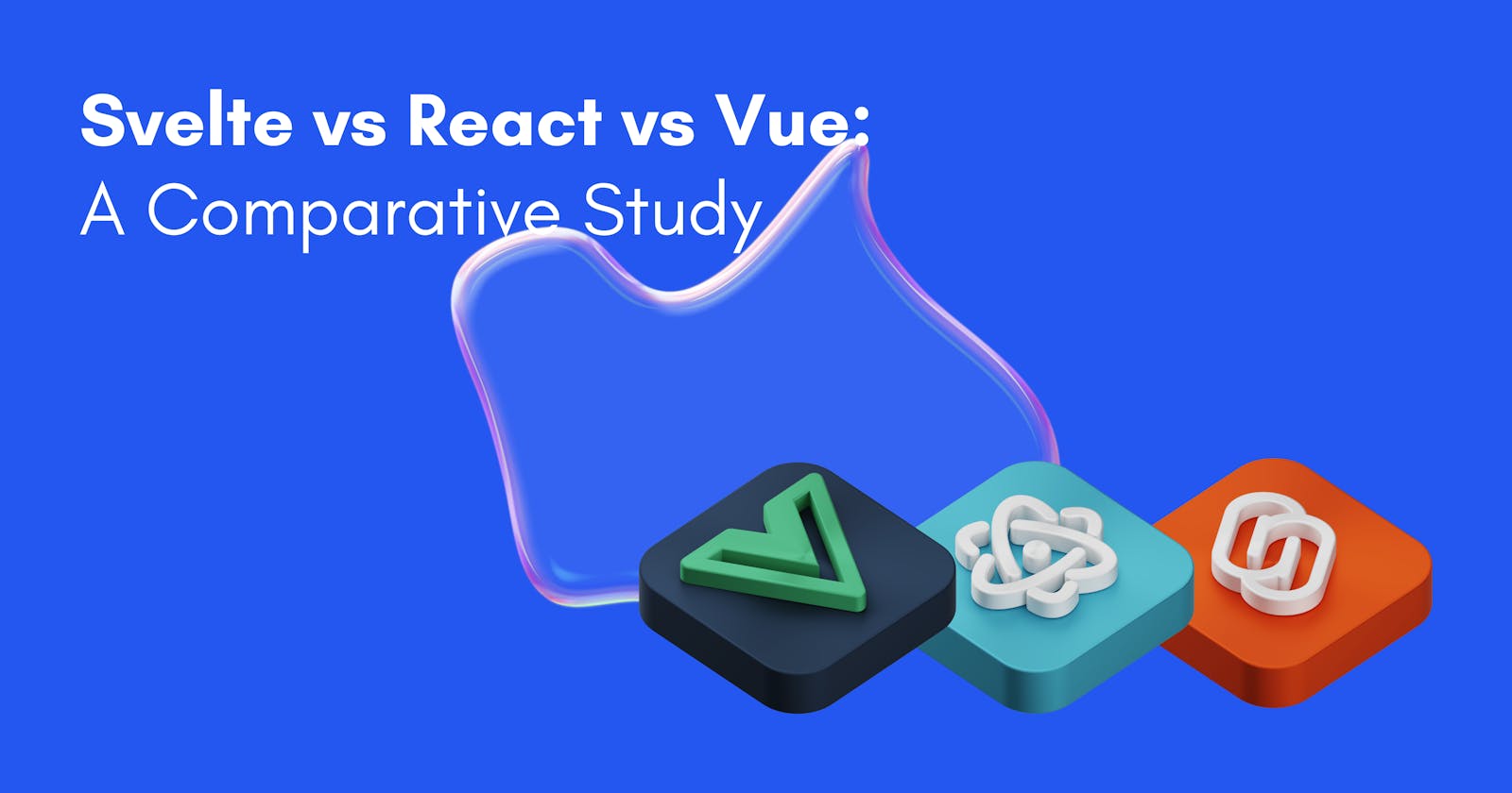 Svelte vs React vs Vue: A Comparative Study