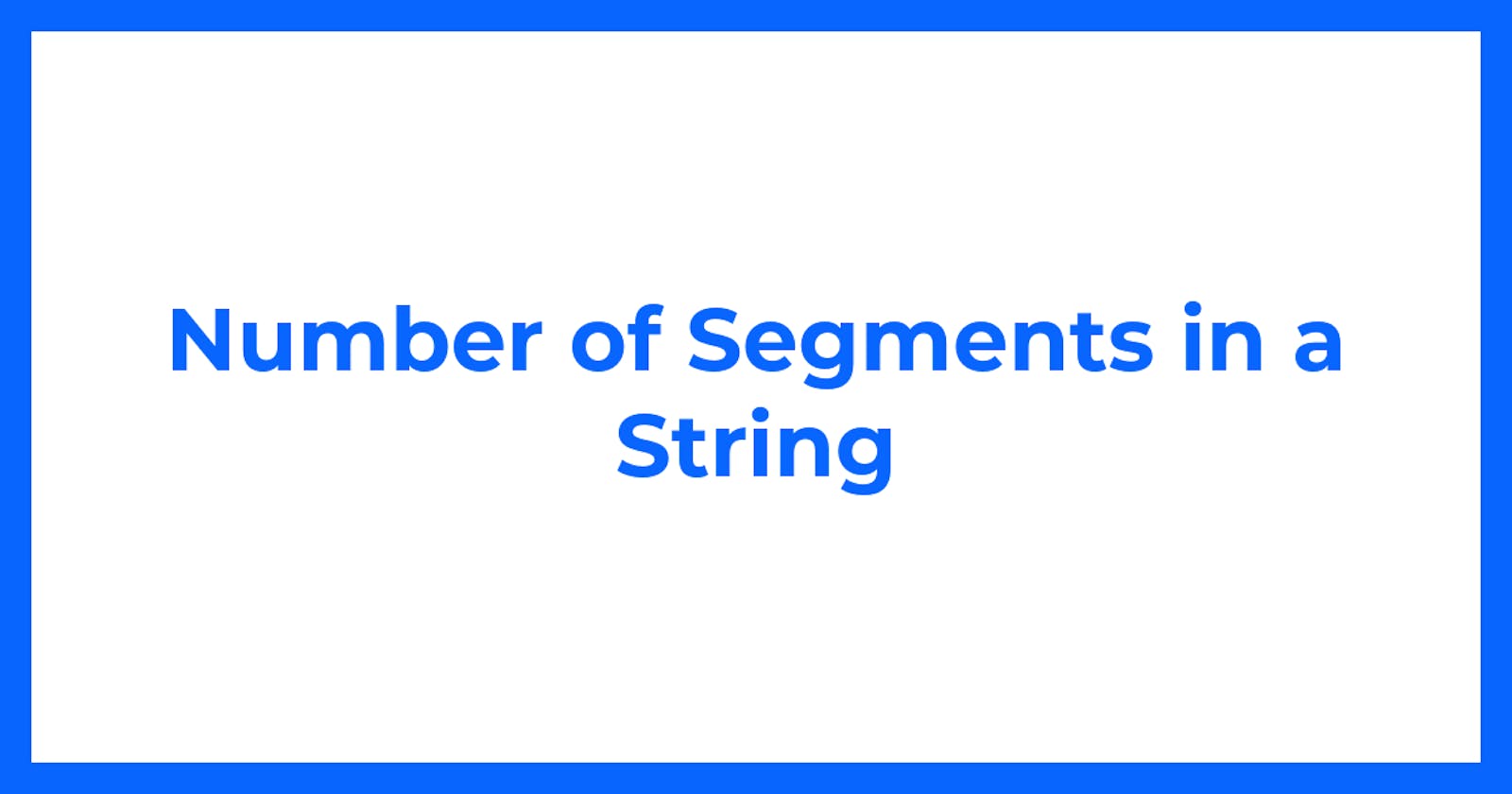 Number of Segments in a String