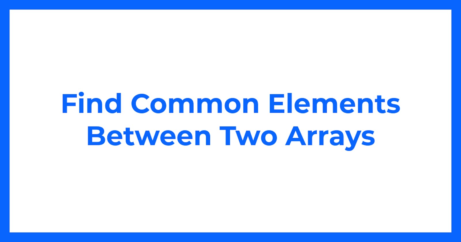 Find Common Elements Between Two Arrays
