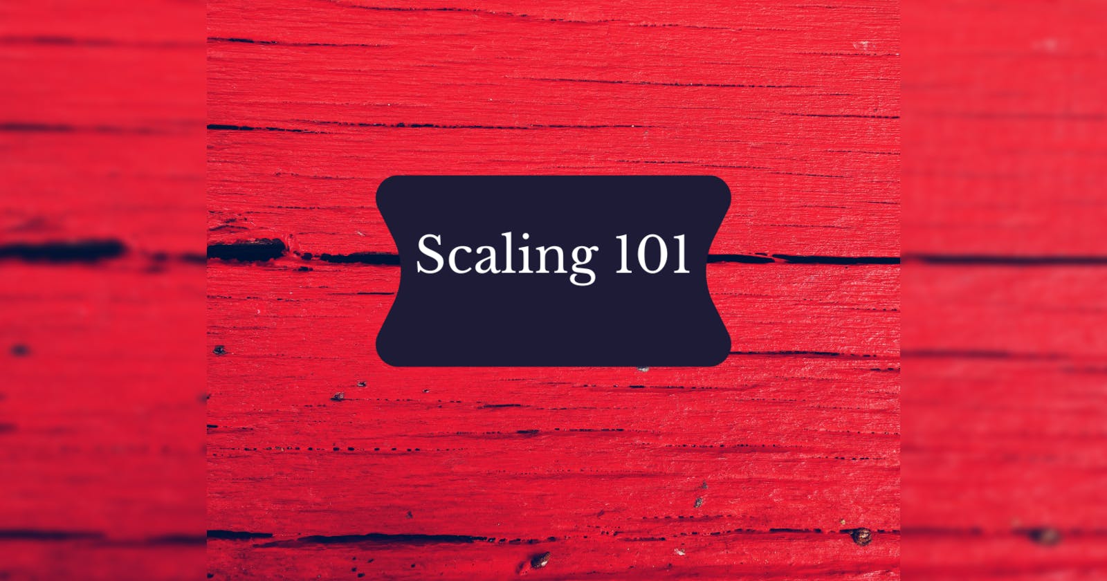 Scaling 101: Understanding Horizontal and Vertical Scaling