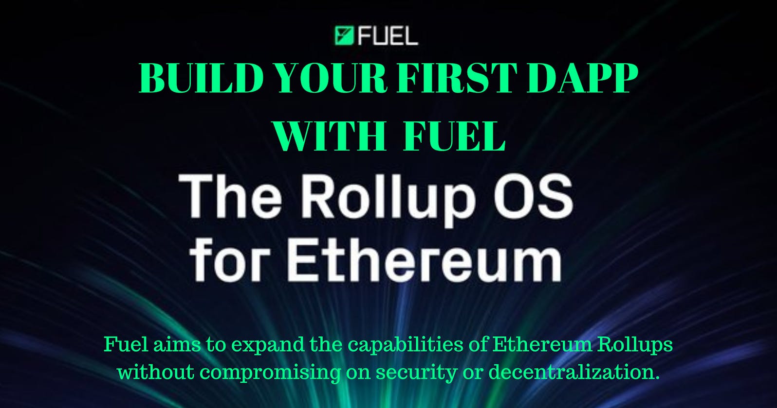 How to build your First Fuel DAPP