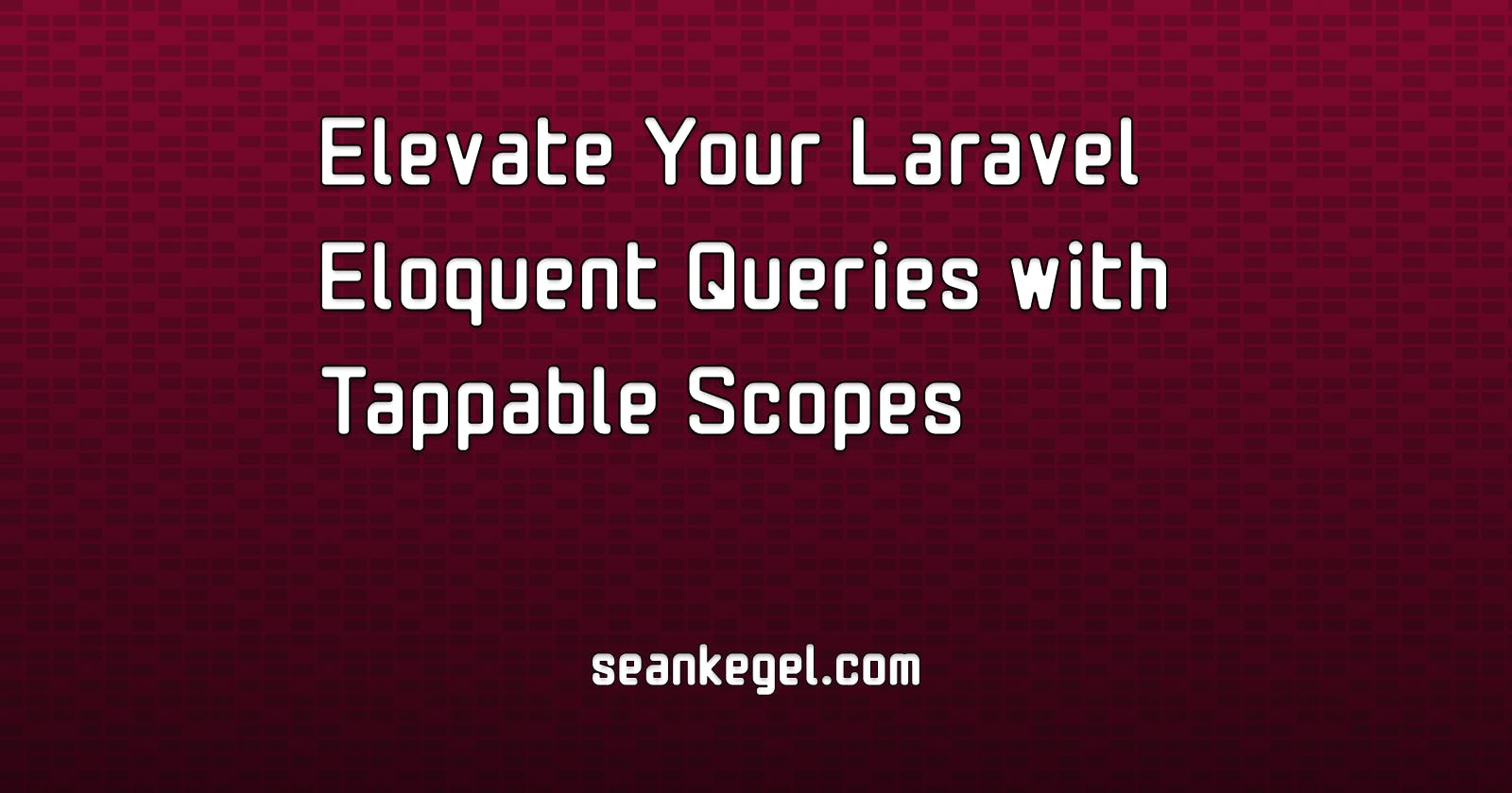 Elevate Your Laravel Eloquent Queries with Tappable Scopes