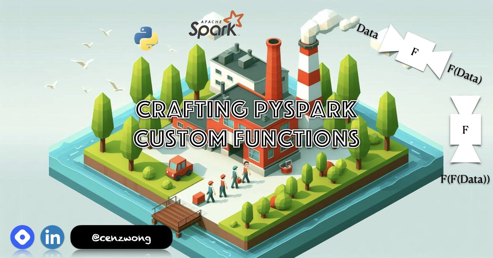 Crafting PySpark Custom Functions