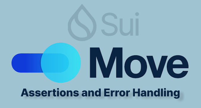 Sui Move Language - Assertions & Error Handling