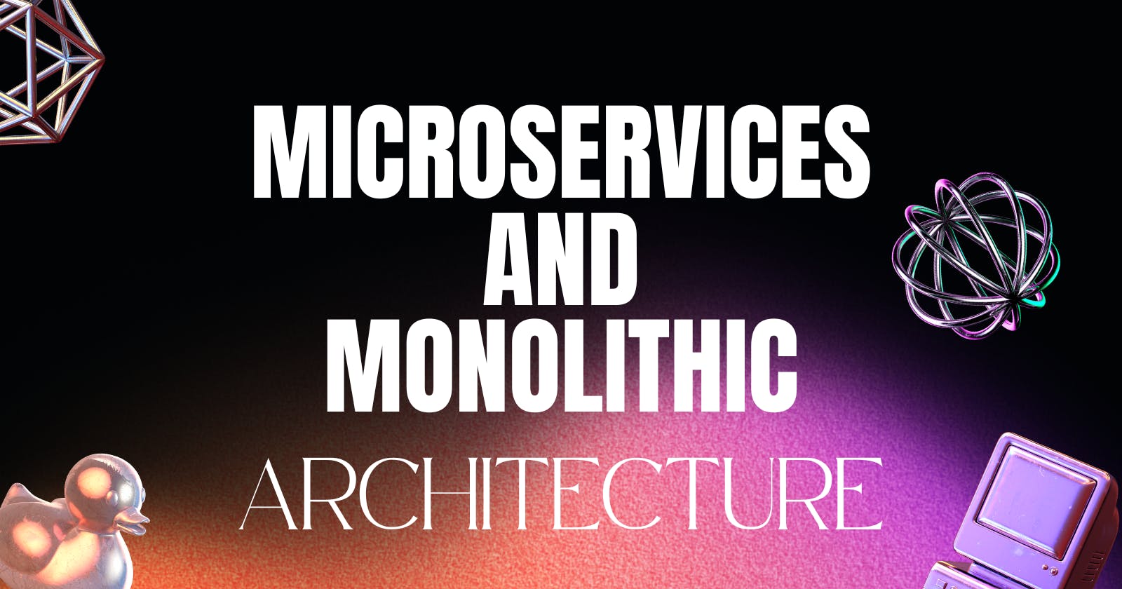 The secret to scaling an application to millions of users: Microservices or Monolith architecture