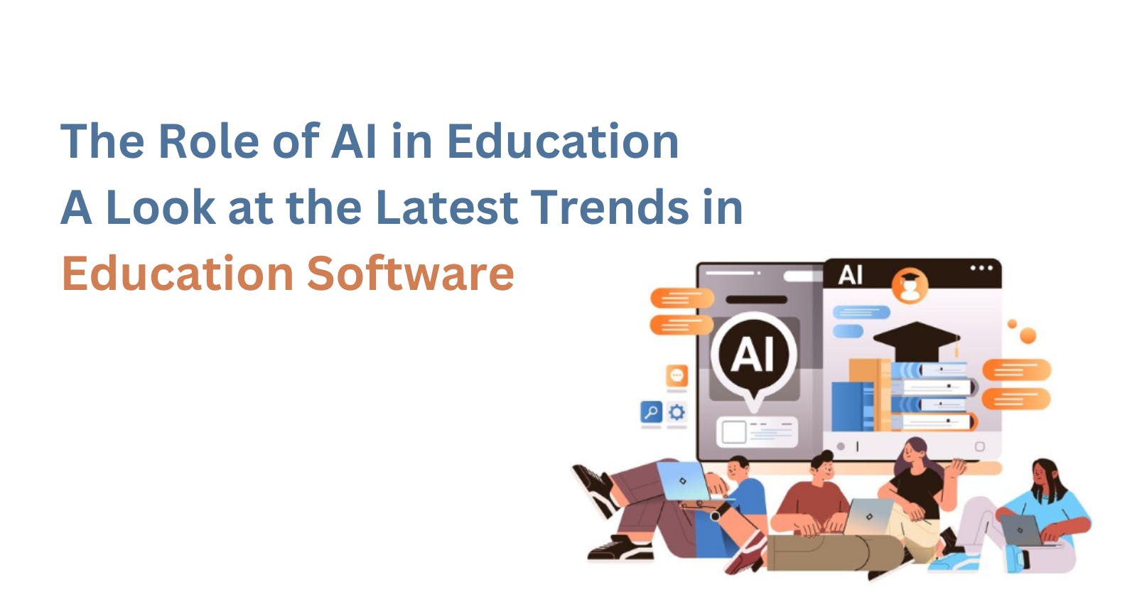 The Role of AI in Education : A Look at the Latest Trends in Education Software