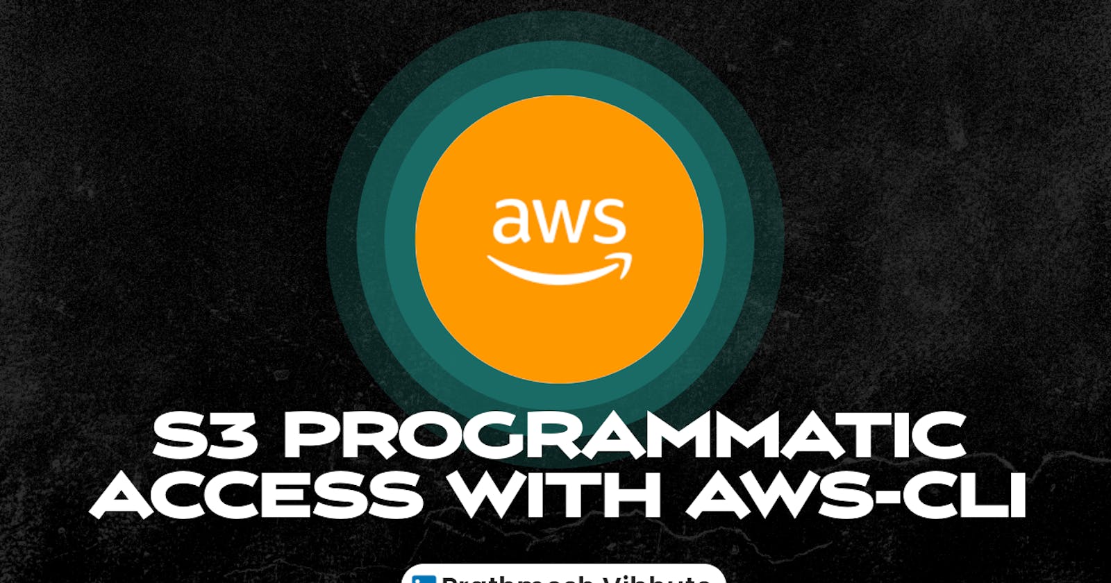 Day 43 : S3 Programmatic access with AWS-CLI 💻 📁
