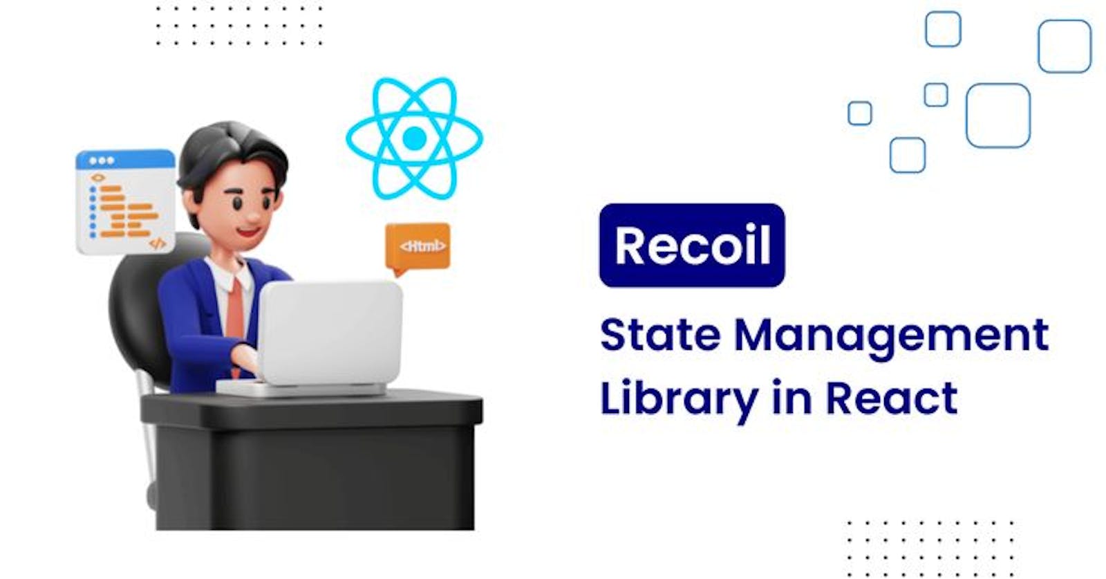 Recoil - The React State Management Library