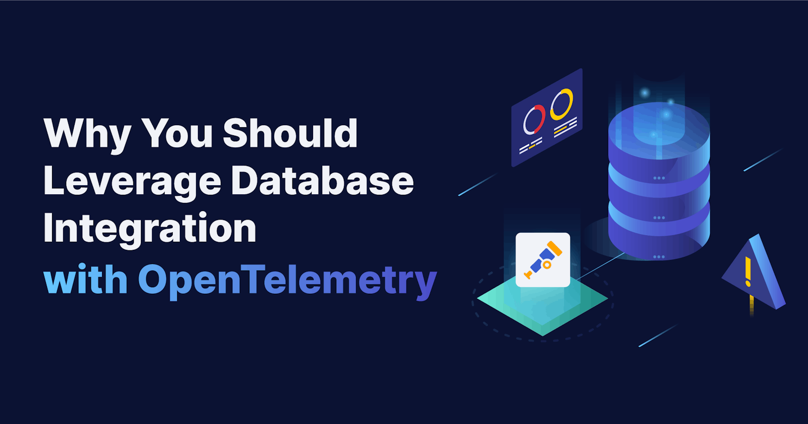 Why You Should Leverage Database Integration with OpenTelemetry