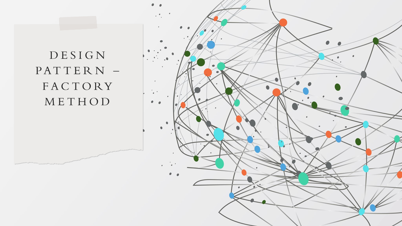 Design Pattern - Factory Method