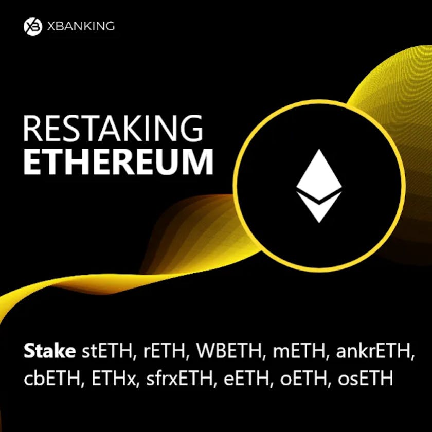 Ethereum (ETH) restaking. XBANKING is the largest protocol of ETH restaking