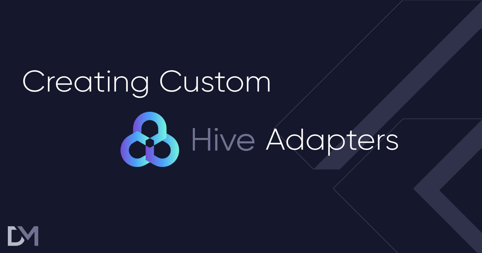 Beyond Code Generation: Crafting Custom Hive Adapters