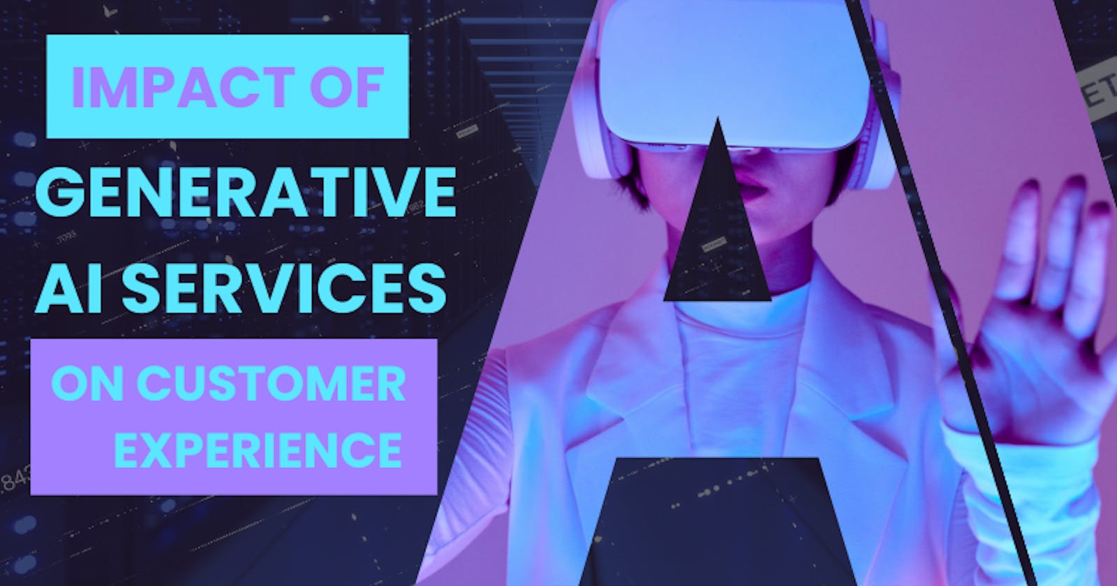 Impact of Generative AI Services On Customer Experience