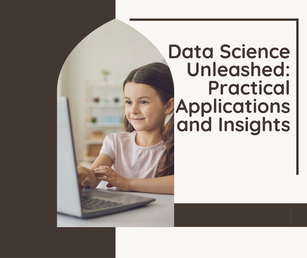 Data Science Unleashed: Practical Applications and Insights