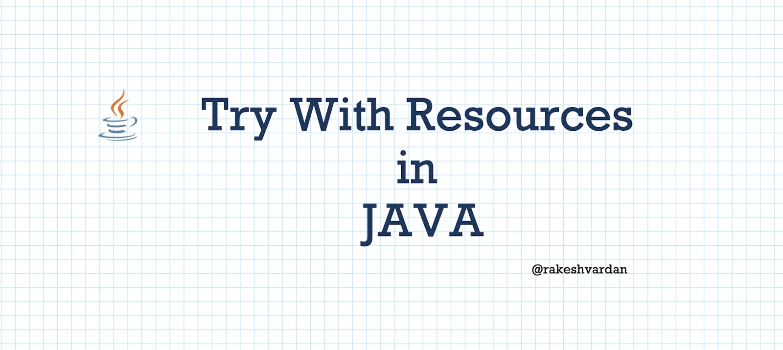 Understanding and Using 'Try-With-Resources' in Java